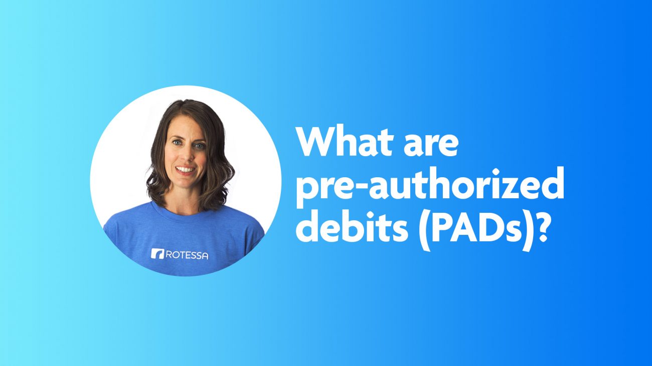 what-are-pre-authorized-debits-pads-rotessa